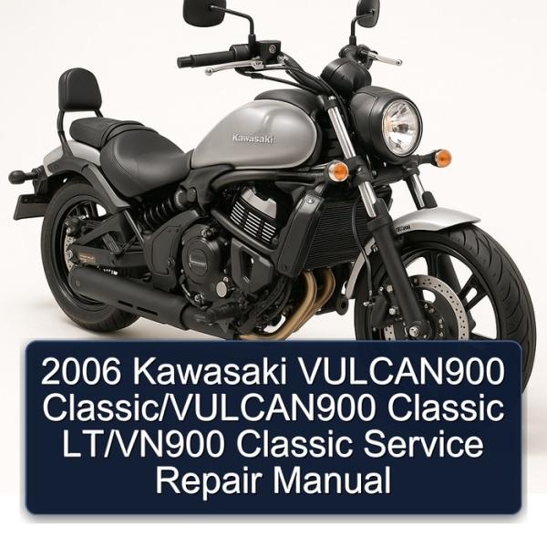 2006 Kawasaki VULCAN900 Classic/VULCAN900 Classic LT/VN900 Classic Service Repair Manual