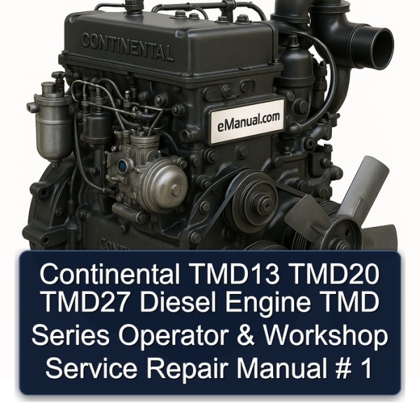 Continental TMD13 TMD20 TMD27 Diesel Engine TMD Series Operator & Workshop Service Repair Manual # 1