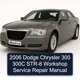 2006 Dodge Chrysler 300 300C STR-8 Workshop Service Repair Manual
