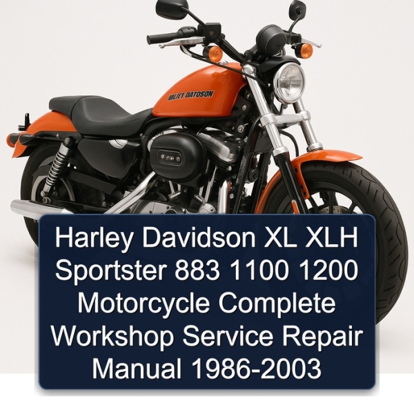 Harley Davidson XL XLH Sportster 883 1100 1200 Motorcycle Complete Workshop Service Repair Manual 1986-2003