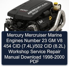 Mercury Mercruiser Marine Engines Number 23 GM V8 454 CID (7.4L)/502 CID (8.2L) Workshop Service Repair Manual Download 1998-2000 PDF