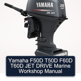 Yamaha F50D T50D F60D T60D JET DRIVE Marine Workshop Manual