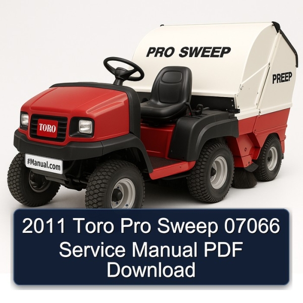 2011 Toro Pro Sweep 07066 Service Manual PDF Download