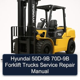 Hyundai 50D-9B 70D-9B Forklift Trucks Service Repair Manual