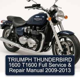 TRIUMPH THUNDERBIRD 1600 T1600 Full Service & Repair Manual 2009-2013