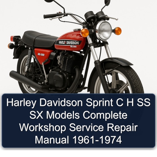 Harley Davidson Sprint C H SS SX Models Complete Workshop Service Repair Manual 1961-1974