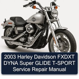 2003 Harley Davidson FXDXT DYNA Super GLIDE T-SPORT Service Repair Manual
