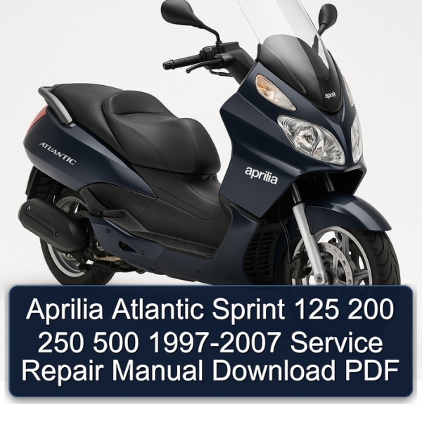 Aprilia Atlantic Sprint 125 200 250 500 1997-2007 Service Repair Manual Download PDF