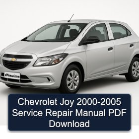 Chevrolet Joy 2000-2005 Service Repair Manual PDF Download