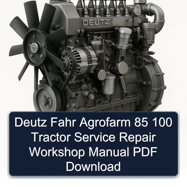 Deutz Fahr Agrofarm 85 100 Tractor Service Repair Workshop Manual PDF Download