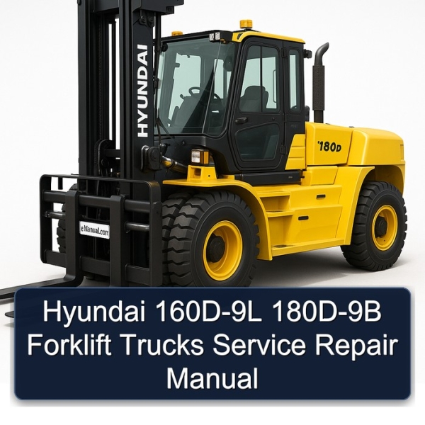 Hyundai 160D-9L 180D-9B Forklift Trucks Service Repair Manual