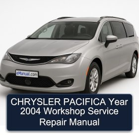 CHRYSLER PACIFICA Year 2004 Workshop Service Repair Manual