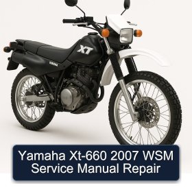 Yamaha Xt-660 2007 WSM Service Manual Repair