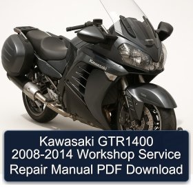 Kawasaki GTR1400 2008-2014 Workshop Service Repair Manual PDF Download