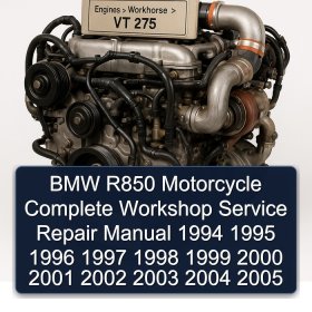BMW R850 Motorcycle Complete Workshop Service Repair Manual 1994 1995 1996 1997 1998 1999 2000 2001 2002 2003 2004 2005