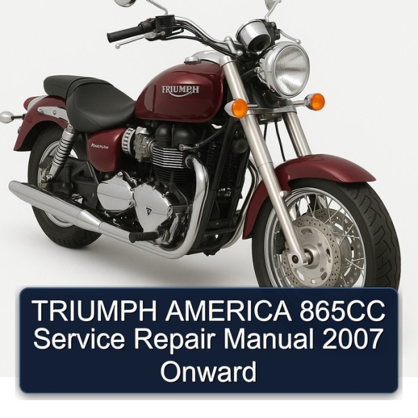 TRIUMPH AMERICA 865CC Service Repair Manual 2007 Onward