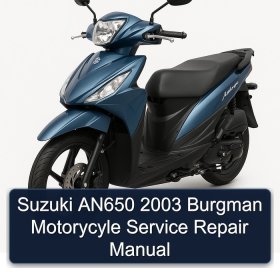 Suzuki AN650 2003 Burgman Motorycyle Service Repair Manual