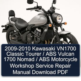 2009-2010 Kawasaki VN1700 Classic Tourer / ABS Vulcan 1700 Nomad / ABS Motorcycle Workshop Service Repair Manual Download PDF