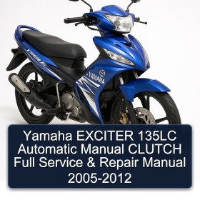 Yamaha EXCITER 135LC Automatic Manual CLUTCH Full Service & Repair Manual 2005-2012