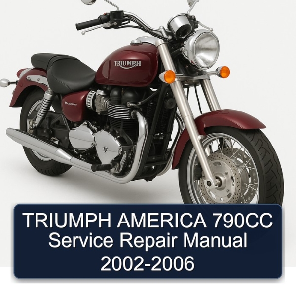 TRIUMPH AMERICA 790CC Service Repair Manual 2002-2006