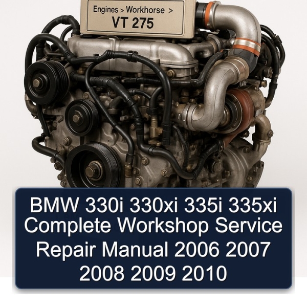 BMW 330i 330xi 335i 335xi Complete Workshop Service Repair Manual 2006 2007 2008 2009 2010