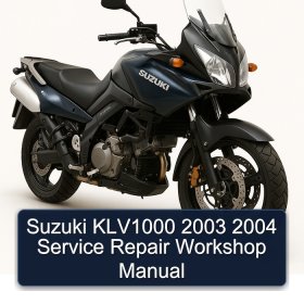 Suzuki KLV1000 2003 2004 Service Repair Workshop Manual