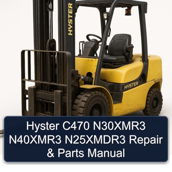 Hyster C470 N30XMR3 N40XMR3 N25XMDR3 Repair & Parts Manual