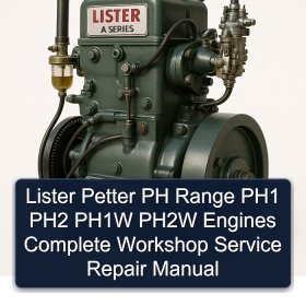 Lister Petter PH Range PH1 PH2 PH1W PH2W Engines Complete Workshop Service Repair Manual