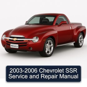 2003-2006 Chevrolet SSR Service and Repair Manual