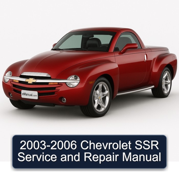 2003-2006 Chevrolet SSR Service and Repair Manual