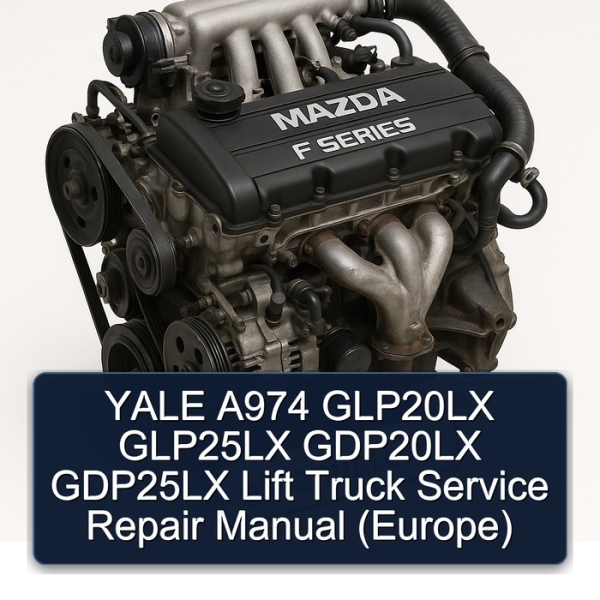 YALE A974 GLP20LX GLP25LX GDP20LX GDP25LX Lift Truck Service Repair Manual (Europe)