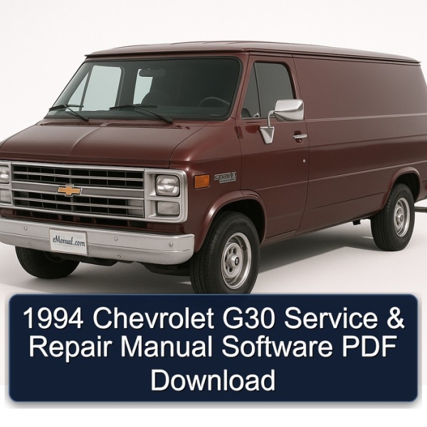 1994 Chevrolet G30 Service & Repair Manual Software PDF Download