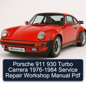 Porsche 911 930 Turbo Carrera 1976-1984 Service Repair Workshop Manual Pdf