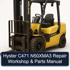 Hyster C471 N50XMA3 Repair Workshop & Parts Manual