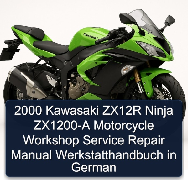 2000 Kawasaki ZX12R Ninja ZX1200-A Motorcycle Workshop Service Repair Manual Werkstatthandbuch in German