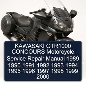 KAWASAKI GTR1000 CONCOURS Motorcycle Service Repair Manual 1989 1990 1991 1992 1993 1994 1995 1996 1997 1998 1999 2000