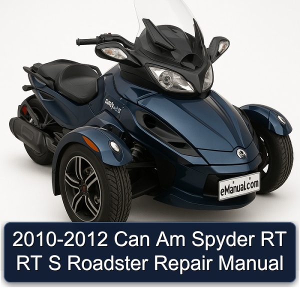 2010-2012 Can Am Spyder RT RT S Roadster Repair Manual