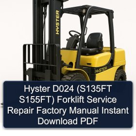 Hyster D024 (S135FT S155FT) Forklift Service Repair Factory Manual Instant Download PDF