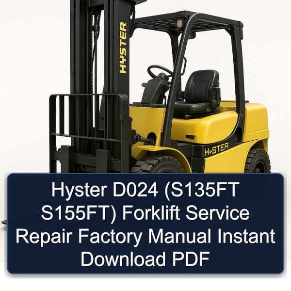 Hyster D024 (S135FT S155FT) Forklift Service Repair Factory Manual Instant Download PDF