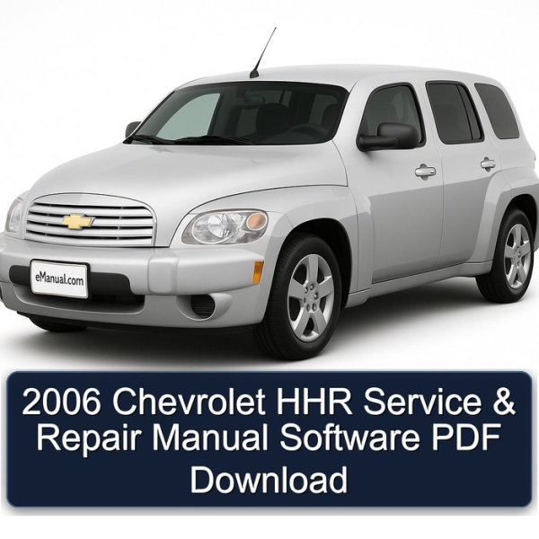 2006 Chevrolet HHR Service & Repair Manual Software PDF Download