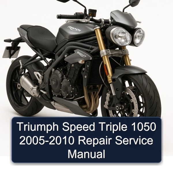 Triumph Speed Triple 1050 2005-2010 Repair Service Manual