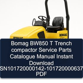 Bomag BW850 T Trench compactor Service Parts Catalogue Manual Instant Download SN101720000142-101720000637 PDF