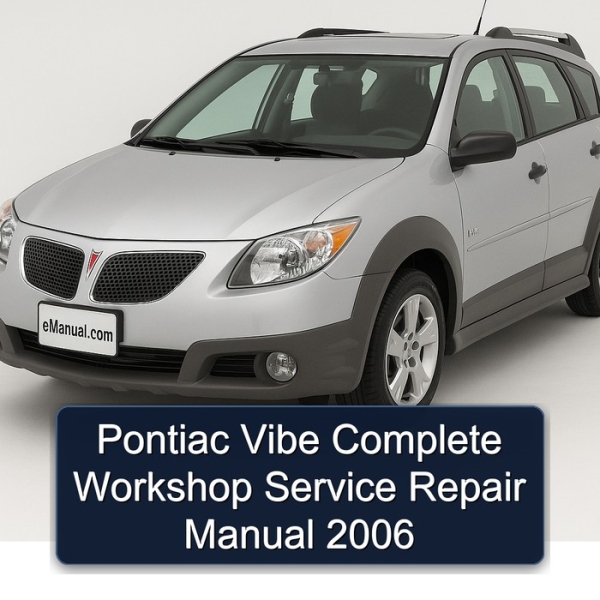 Pontiac Vibe Complete Workshop Service Repair Manual 2006