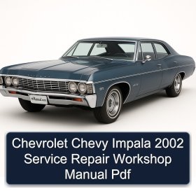 Chevrolet Chevy Impala 2002 Service Repair Workshop Manual Pdf