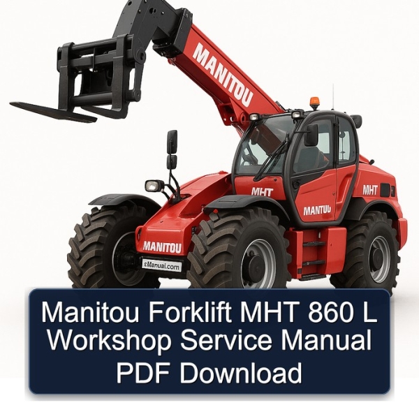Manitou Forklift MHT 860 L Workshop Service Manual PDF Download