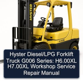 Hyster Diesel/LPG Forklift Truck G006 Series: H6.00XL H7.00XL Workshop Service Repair Manual