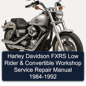 Harley Davidson FXRS Low Rider & Convertible Workshop Service Repair Manual 1984-1992