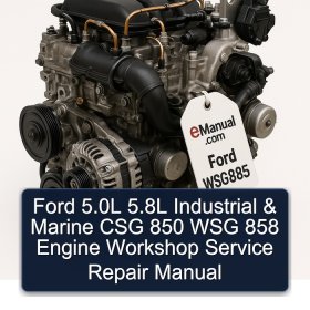 Ford 5.0L 5.8L Industrial & Marine CSG 850 WSG 858 Engine Workshop Service Repair Manual