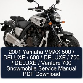 2001 Yamaha VMAX 500 / DELUXE / 600 / DELUXE / 700 / DELUXE / Venture 700 Snowmobile Service Manual PDF Download