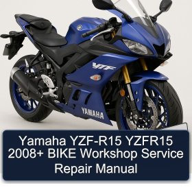 Yamaha YZF-R15 YZFR15 2008+ BIKE Workshop Service Repair Manual